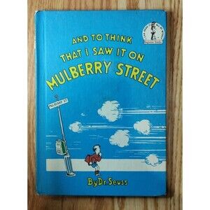 Dr. Seuss And To Think That I Saw It On Mulberry Street Book